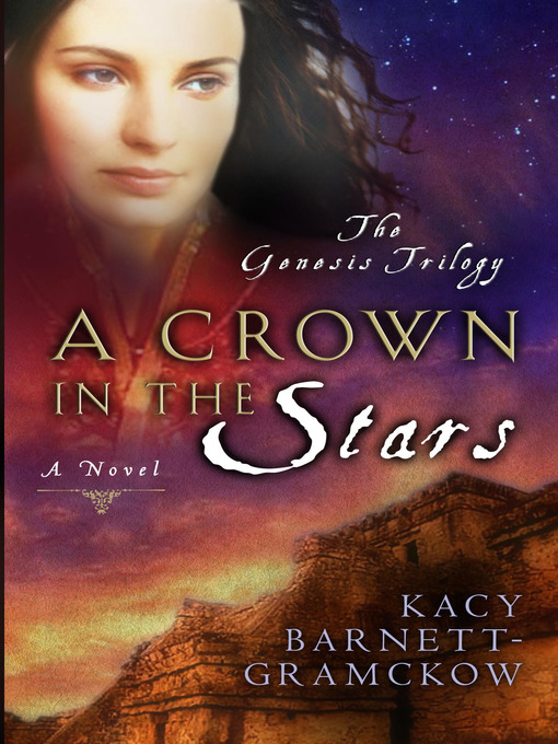 Title details for Crown in the Stars by Kacy Barnett-Gramckow - Available